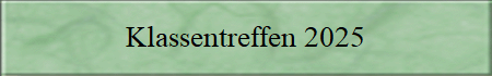 Klassentreffen 2025